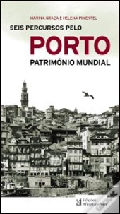 Seis Percursos pelo Porto Património Mundial