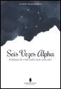Seis Vezes Alpha - Preview