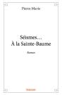 Seismes... A La Sainte-Baume - Preview