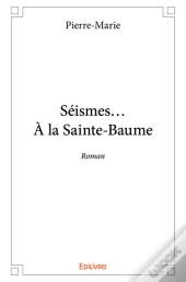 Seismes... A La Sainte-Baume