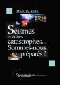 Seismes Et Autres Catastrophes... Sommes-Nous Prepares ? - Preview