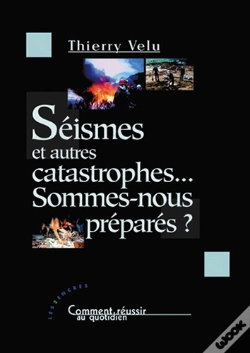 Capa do artigo Seismes Et Autres Catastrophes... Sommes-Nous Prepares ?