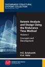 Seismic Analysis And Design Using The Endurance Time Method, Volume I - Preview
