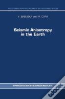 Seismic Anisotropy In The Earth