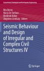 Seismic Behaviour And Design Of Irregular And Complex Civil Structures Iv - Preview