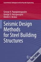 Seismic Design Methods For Steel Building Structures