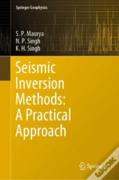 Seismic Inversion Methods: A Practical Approach