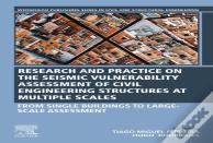 Seismic Vulnerability Assessment Of Civil Engineering Structures At Multiple Scales