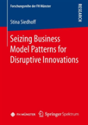Seizing Business Model Patterns For Disruptive Innovations
