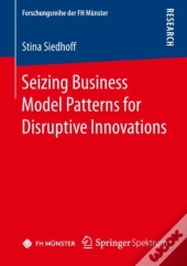 Seizing Business Model Patterns For Disruptive Innovations