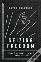 Seizing Freedom