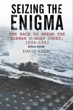 Capa do artigo Seizing The Enigma: The Race To Break The German U-Boat Codes, 1933-1945