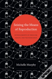 Seizing The Means Of Reproduction