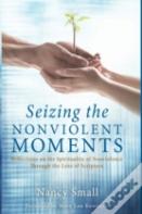 Seizing The Nonviolent Moments