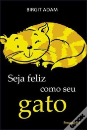 Capa do artigo Seja Feliz como Seu Gato