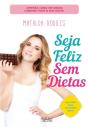 Seja Feliz Sem Dietas - Preview