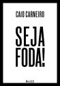Seja Foda! - Preview