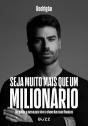 Seja Muito Mais Que Um Milionário - Preview