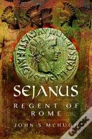 Sejanus: Regent Of Rome