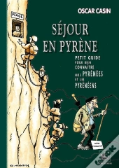 Séjour En Pyrène, Petit Guide Pour Bien Connaitre Nos Pyrénées & Les Pyrénéens