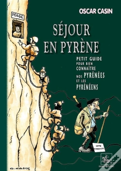 Capa do artigo Séjour En Pyrène, Petit Guide Pour Bien Connaitre Nos Pyrénées & Les Pyrénéens