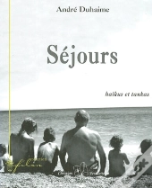 Séjours, Haïkus Et Tankas