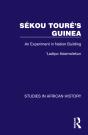 Sekou Toureâ€™S Guinea - Preview