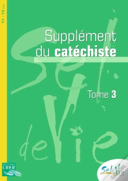 Capa do artigo Sel De  Vie - 11/13 Ans - Supplément Catéchiste  -   Tome 3