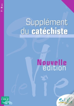 Capa do artigo Sel De Vie : Sel De Vie - 7/9 Ans - Supplément Catéchiste