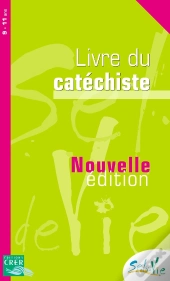 Sel De Vie : Sel De Vie - 9/11 Ans - Livre Du Catéchiste