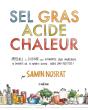 Sel Gras Acide Chaleur - Maitriser Les 4 Elements De La Reussite - Preview