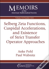 Capa do artigo Selberg Zeta Functions, Cuspidal Accelerations, And Existence Of Strict Transfer Operator Approaches