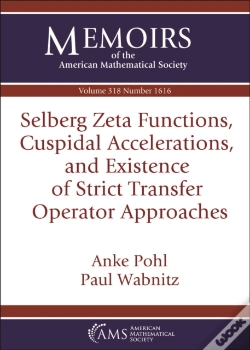 Capa do artigo Selberg Zeta Functions, Cuspidal Accelerations, And Existence Of Strict Transfer Operator Approaches
