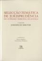 Selecção Temática de Jurisprudência do Supremo Tribunal de Justiça - I Volume - Preview