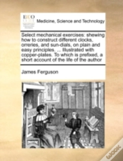 Capa do artigo Select Mechanical Exercises: Shewing How