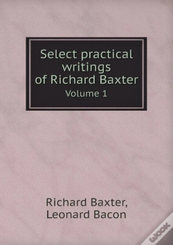Capa do artigo Select Practical Writings Of Richard Baxter Volume 1