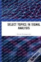 Select Topics In Signal Analysis