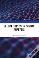 Select Topics In Signal Analysis