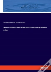Capa do artigo Select Treatises Of Saint Athanasius In Controversy With The Arians