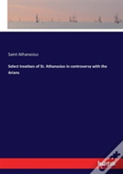 Capa do artigo Select Treatises Of St. Athanasius In Controversy With The Arians