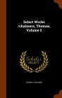 Select Works /Chalmers, Thomas, Volume 5 - Preview