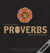 Selected Akan Proverbs And Their Meaning