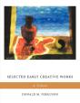 Selected Early Creative Works - Preview