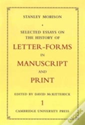 Selected Essays On The History Of Letter-Forms In Manuscript And Print 2 Volume Set