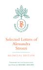 Selected Letters Of Alessandra Strozzi, Bilingual Edition - Preview