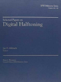 Selected Papers On Digital Halftoning - Preview