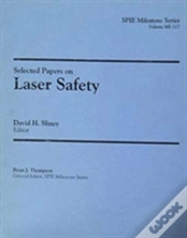 Selected Papers On Laser Safety
