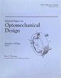 Selected Papers On Optomechanical Design - Preview