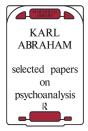 Selected Papers On Psychoanalysis - Preview