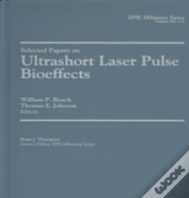 Selected Papers On Ultrashort Laser Pulse Bioeffects